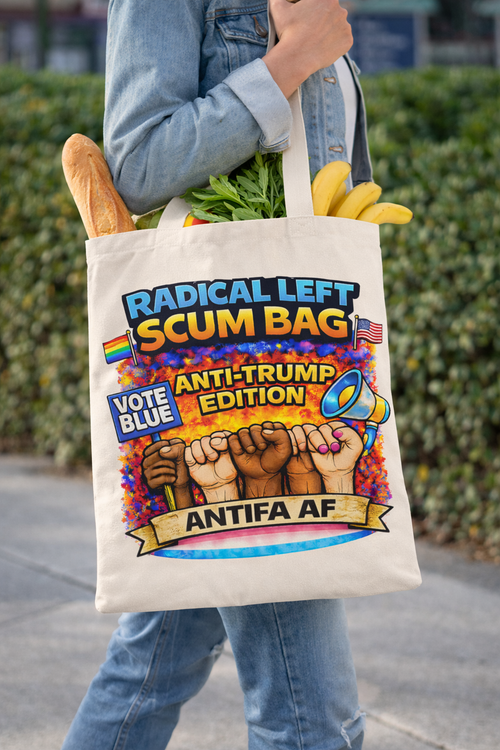 Radical Left Scum Bag - Vote Blue